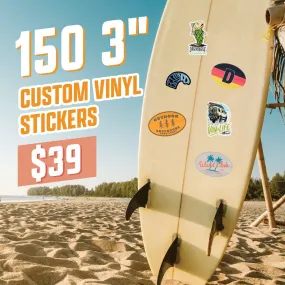 150 3" Custom Vinyl Stickers