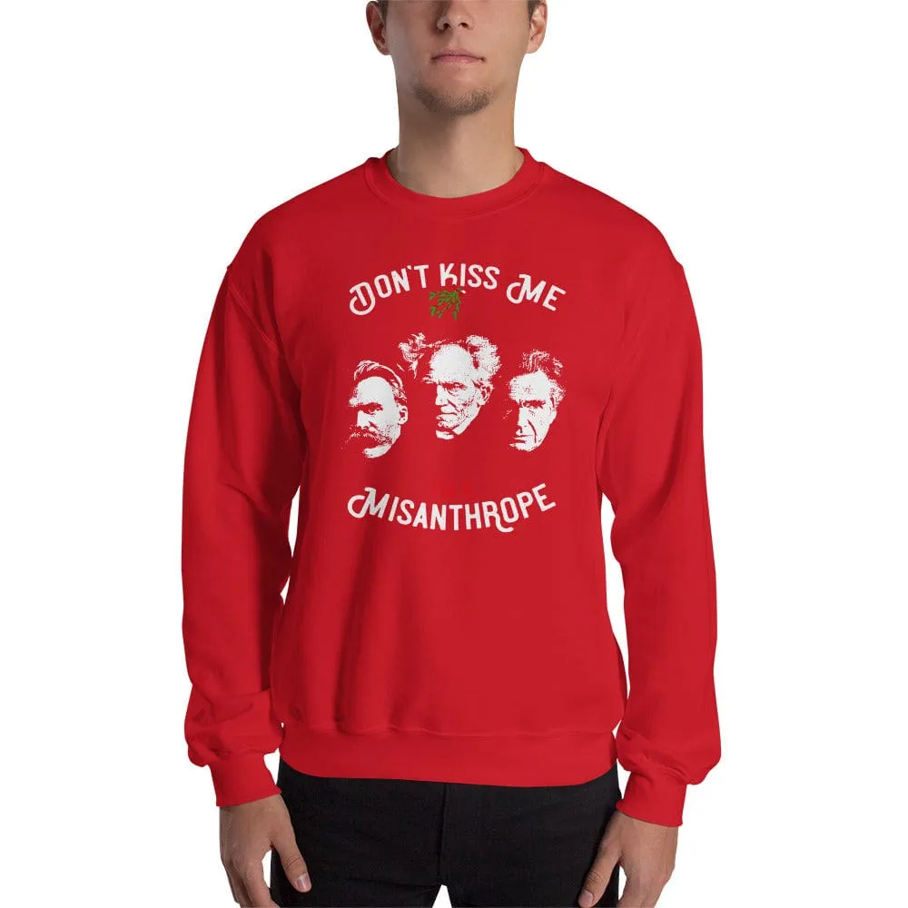 Don't Kiss Me I'm A Misanthrope - Nietzsche, Schopenhauer, Cioran - Sweatshirt