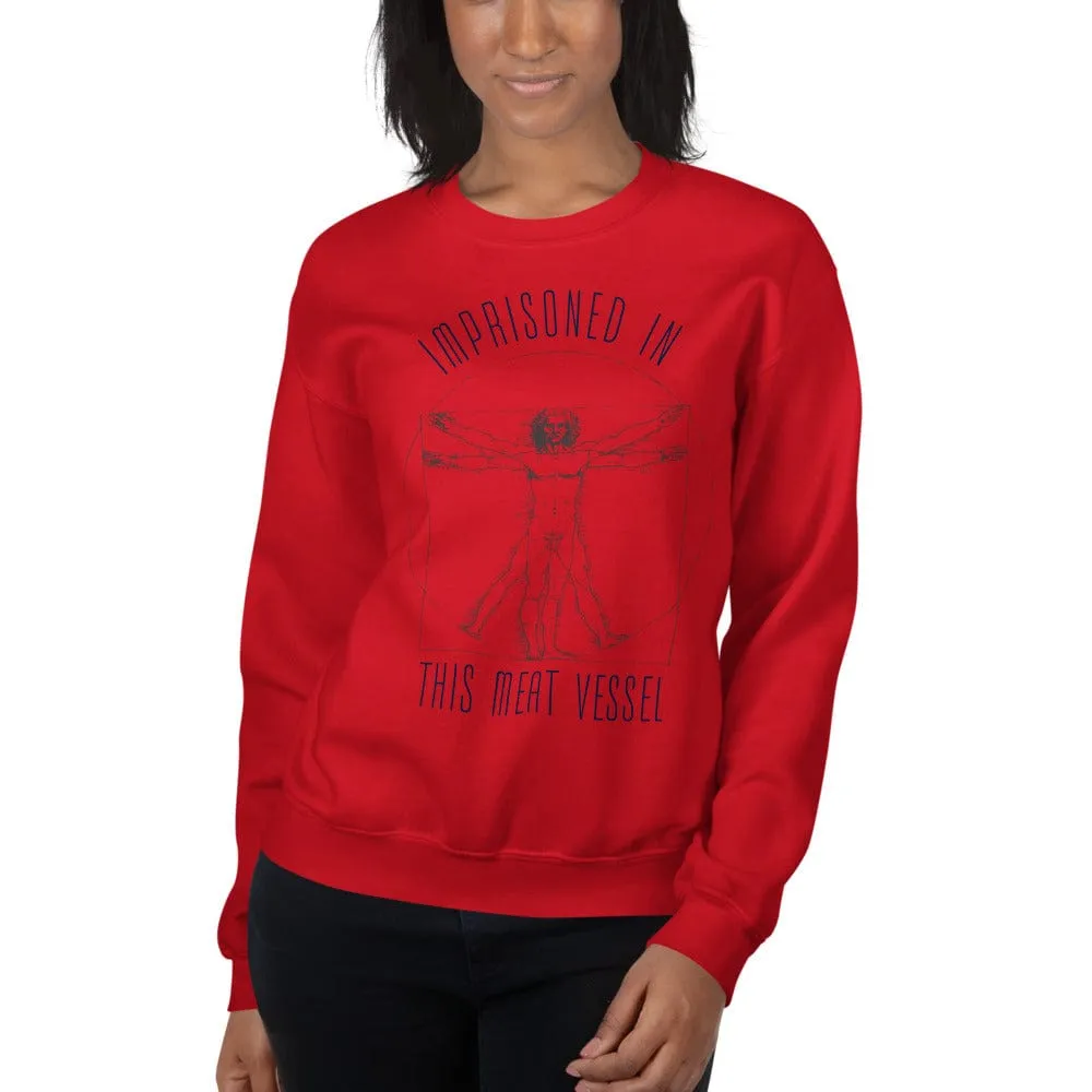 Imprisoned in this meat vessel - Sweatshirt