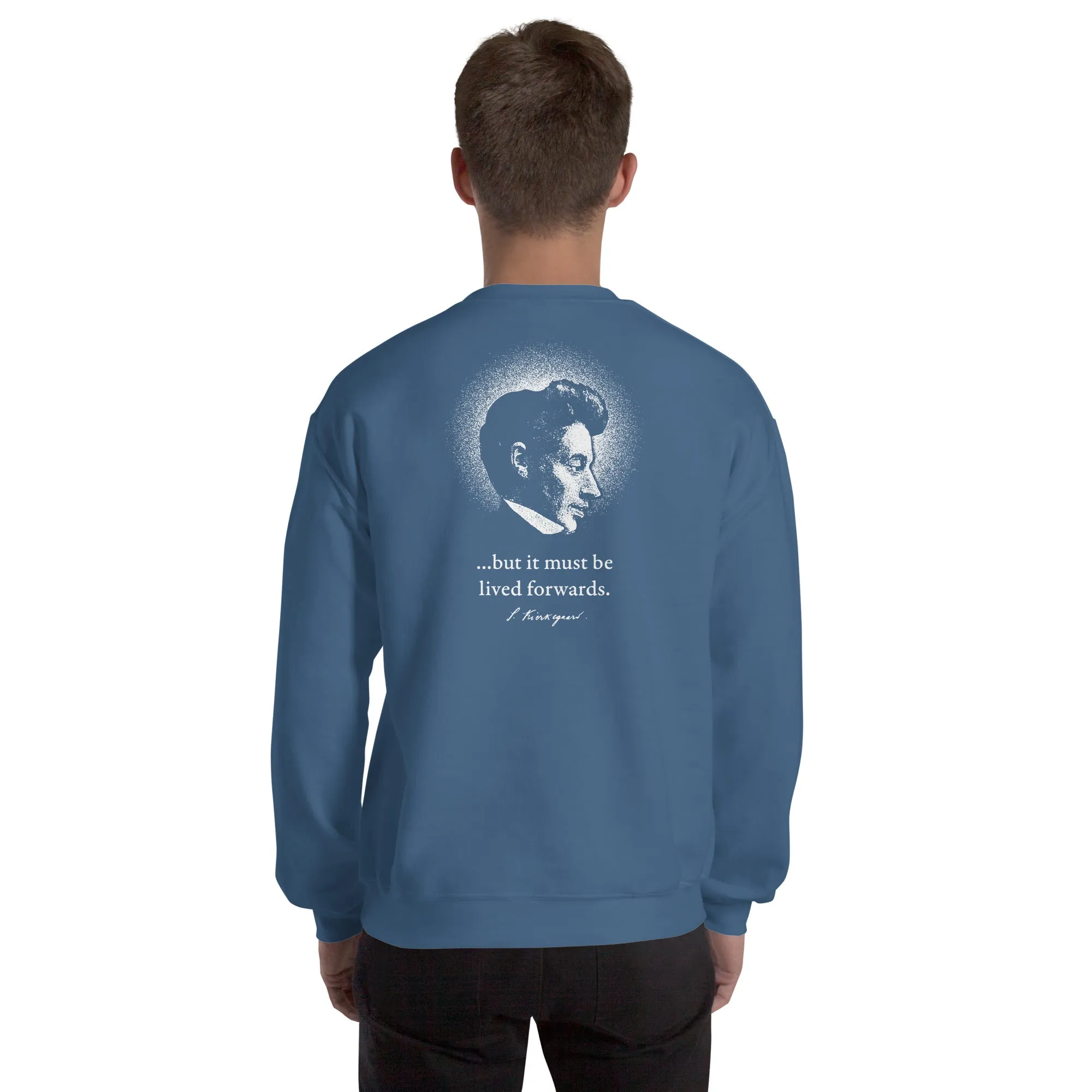 Kierkegaard Quote - Life can only be understood backwards - Sweatshirt
