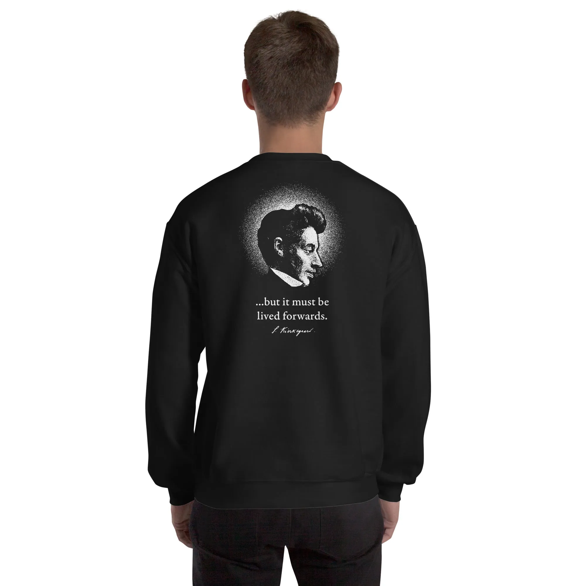 Kierkegaard Quote - Life can only be understood backwards - Sweatshirt